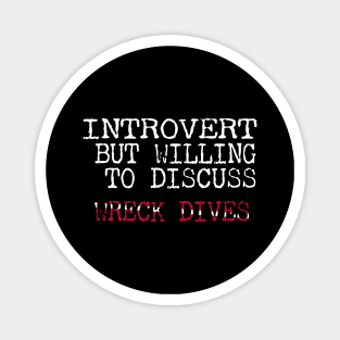 Dive Gear For Introvert But Willing To Discuss Wreck Scuba Diving Magnet